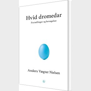 Hvid Dromedar - Anders V�gter Nielsen - Bog