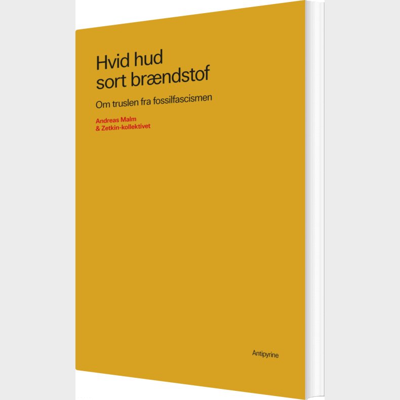 Hvid Hud Sort Br�ndstof - Andreas Malm - Bog