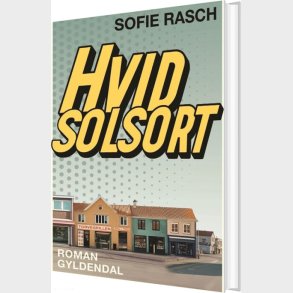 Hvid Solsort - Sofie Rasch - Bog