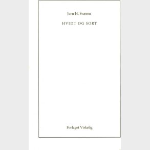 Hvidt Og Sort - J�rn H. Sv�ren - Svensk Bog