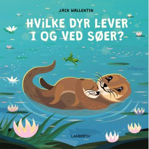Hvilke Dyr Lever I Og Ved Ser? - Jack Wallentin - Bog
