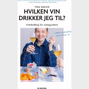 Hvilken Vin Drikker Jeg Til? - Thea Engvik - Bog