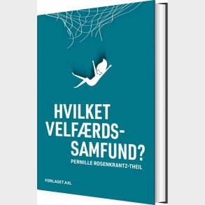Hvilket Velf�rdssamfund ? - Pernille Rosenkrantz-theil - Bog