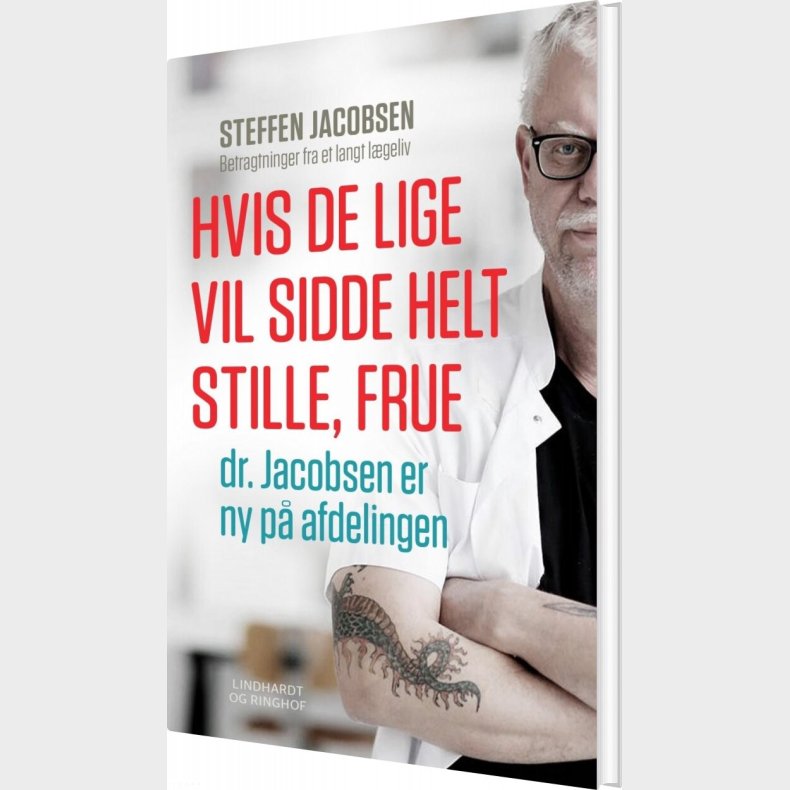 Hvis De Lige Vil Sidde Helt Stille, Frue - Steffen Jacobsen - Bog