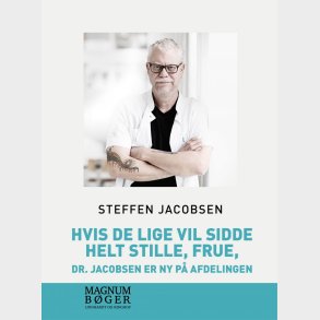 Hvis De Lige Vil Sidde Helt Stille, Frue, Dr. Jacobsen Er Ny P� Afdelingen, Storskrift - Steffen Jacobsen - Bog