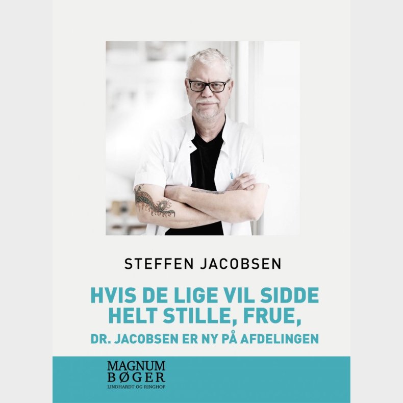 Hvis De Lige Vil Sidde Helt Stille, Frue, Dr. Jacobsen Er Ny P� Afdelingen, Storskrift - Steffen Jacobsen - Bog