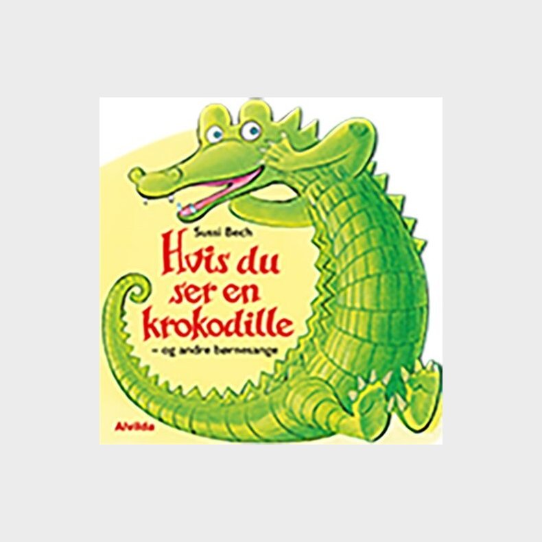 Hvis Du Ser En Krokodille - Og Andre B�rnesange - Sussi Bech - Bog
