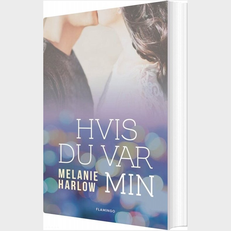 Hvis Du Var Min - Melanie Harlow - Bog