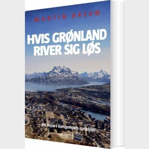 Hvis Gr�nland River Sig L�s - Martin Breum - Bog