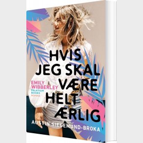 Hvis Jeg Skal V�re Helt �rlig - Emily Wibberley - Bog