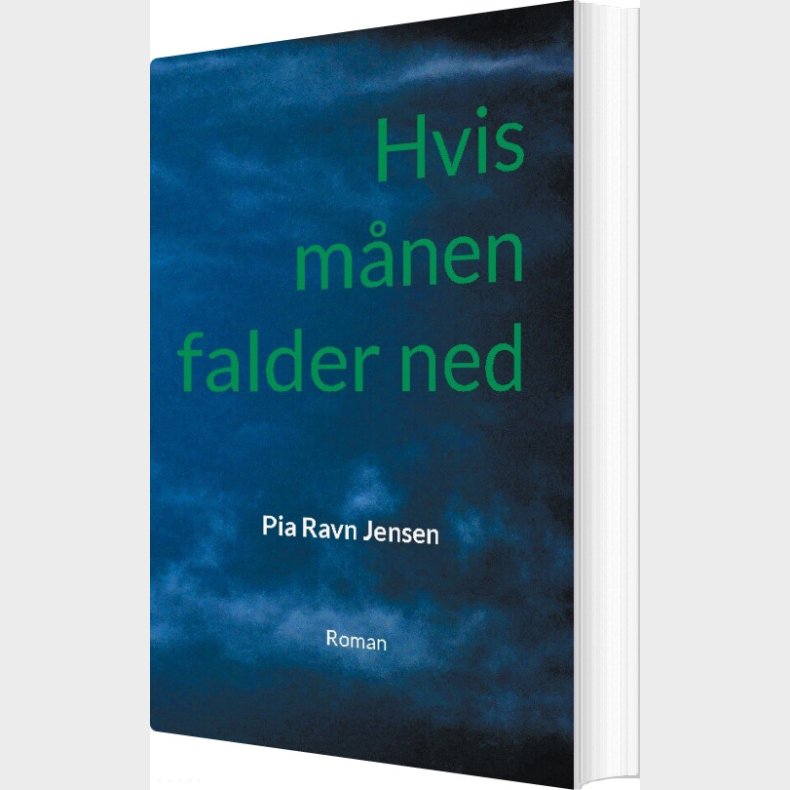 Hvis M�nen Falder Ned - Pia Ravn Jensen - Bog