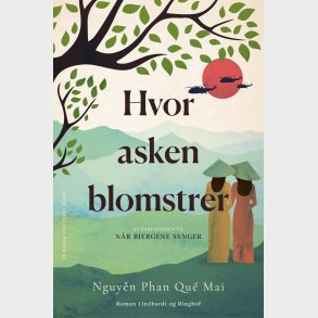 Hvor Asken Blomstrer - Nguyn Phan Qu Mai - Bog