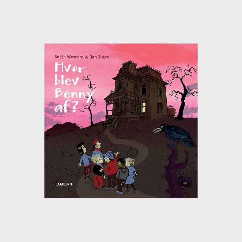 Hvor Blev Benny Af? - Bette Westera - Bog