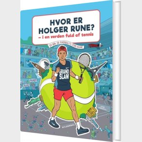 Hvor Er Holger Rune? -  I En Verden Fuld Af Tennis - Holger Rune - Bog