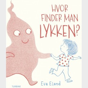 Hvor Finder Man Lykken? - Eva Eland - Bog