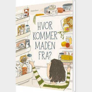 Hvor Kommer Maden Fra? - Julia D�rr - Bog