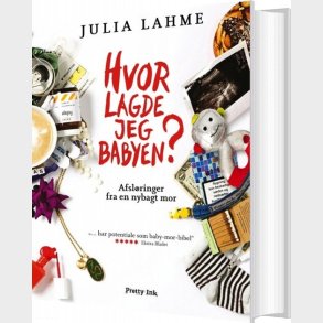 Hvor Lagde Jeg Babyen? - Julia Lahme - Bog