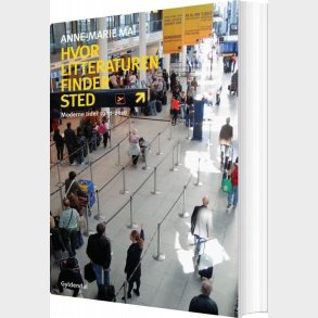Hvor Litteraturen Finder Sted - Anne-marie Mai - Bog