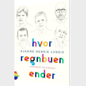Hvor Regnbuen Ender - Bjarne Henrik Lundis - Bog