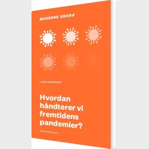 Hvordan H�ndterer Vi Fremtidens Pandemier? - Lone Simonsen - Bog