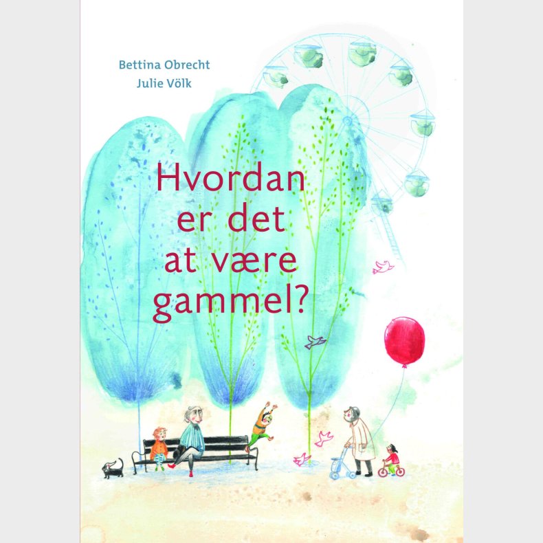 Hvordan Er Det At V�re Gammel? - Bettina Obrecht - Bog