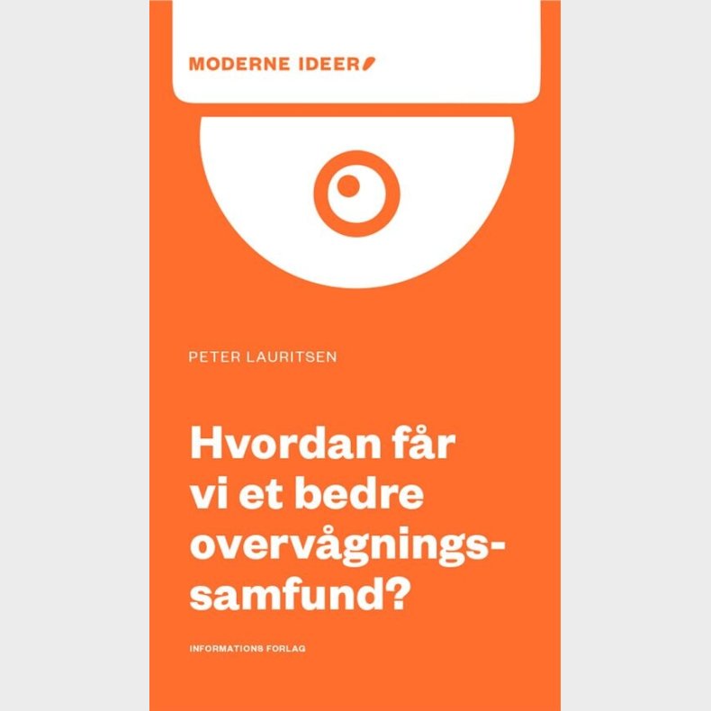 Hvordan F�r Vi Et Bedre Overv�gningssamfund? - Peter Lauritsen - Bog