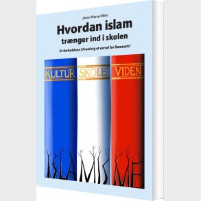 Hvordan Islam Tr�nger Ind I Skolen - Jean-pierre Obin - Bog