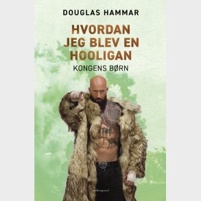 Hvordan Jeg Blev En Hooligan - Douglas Hammar - Bog