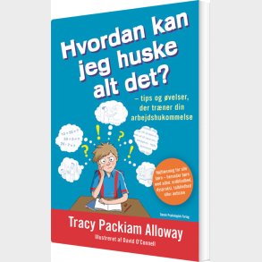 Hvordan Kan Jeg Huske Alt Det? - Tracy Packiam Alloway - Bog