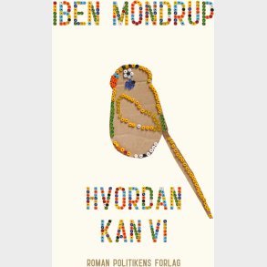 Hvordan Kan Vi - Iben Mondrup - Bog
