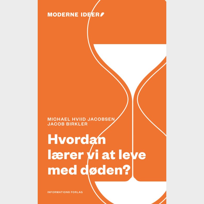 Hvordan L�rer Vi At Leve Med D�den? - Michael Hviid Jacobsen - Bog