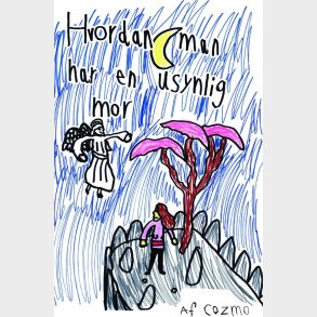 Hvordan Man Har En Usynlig Mor - David Cozmo Stendevad Kj�r - Bog