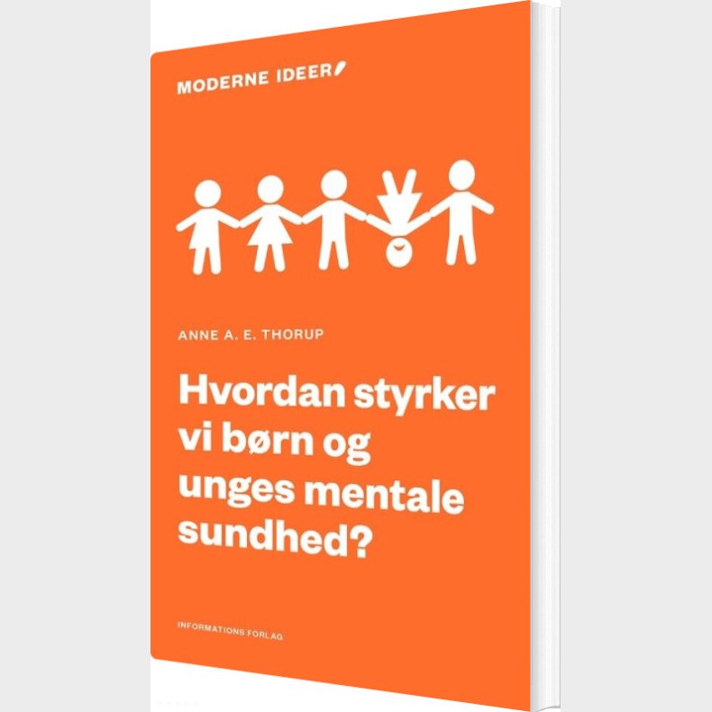 Hvordan Styrker Vi B�rn Og Unges Mentale Helbred? - Anne Thorup - Bog