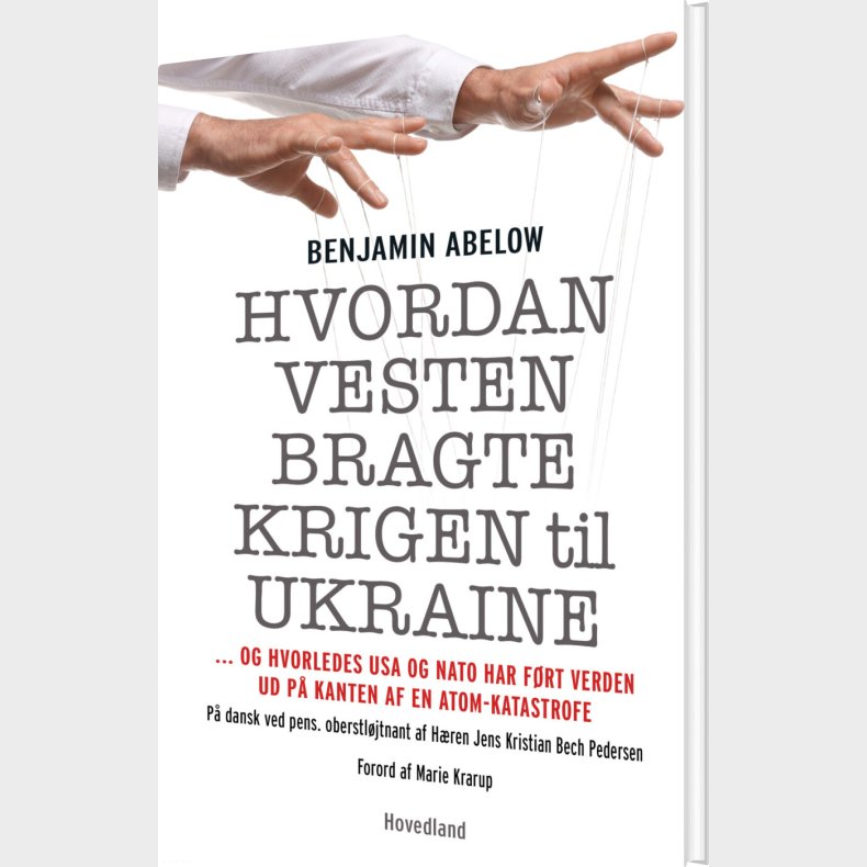 Hvordan Vesten Bragte Krigen Til Ukraine - Benjamin Abelow - Bog
