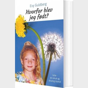 Hvorfor Blev Jeg F�dt? - Evy Guldberg - Bog