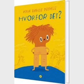Hvorfor Det? - Kaia Dahle Nyhus - Bog