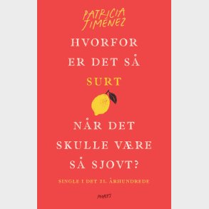 Hvorfor Er Det S� Surt, N�r Det Skulle V�re S� Sjovt? - Patricia Jim�nez - Bog