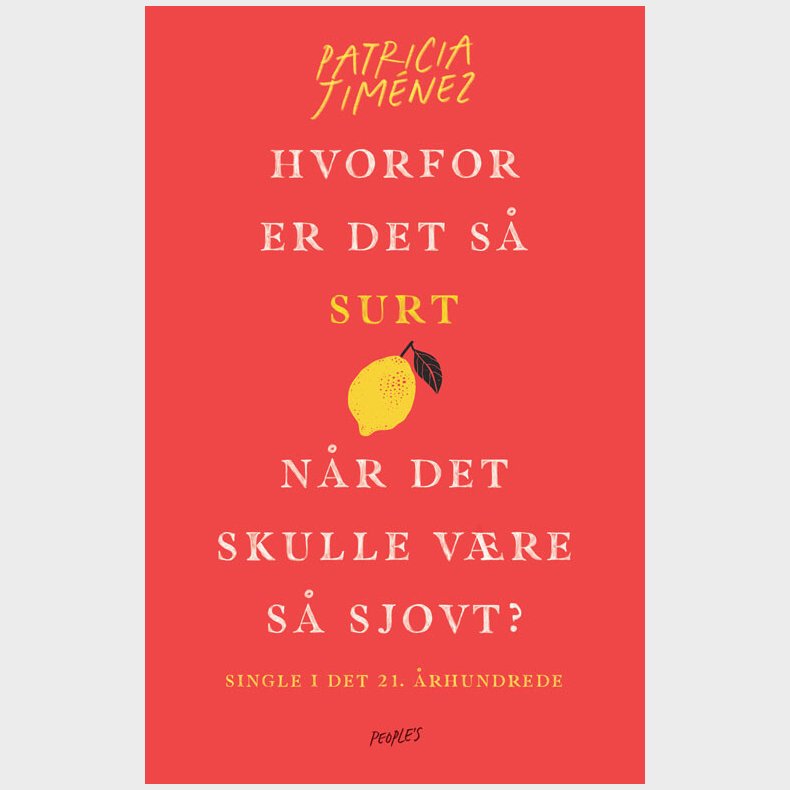 Hvorfor Er Det S� Surt, N�r Det Skulle V�re S� Sjovt? - Patricia Jim�nez - Bog