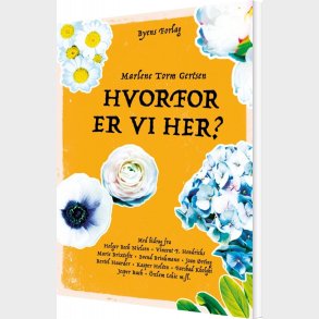 Hvorfor Er Vi Her? - Marlene Torm Gertsen - Bog