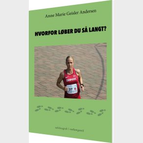 Hvorfor L�ber Du S� Langt? - Anne Marie Geisler Andersen - Bog