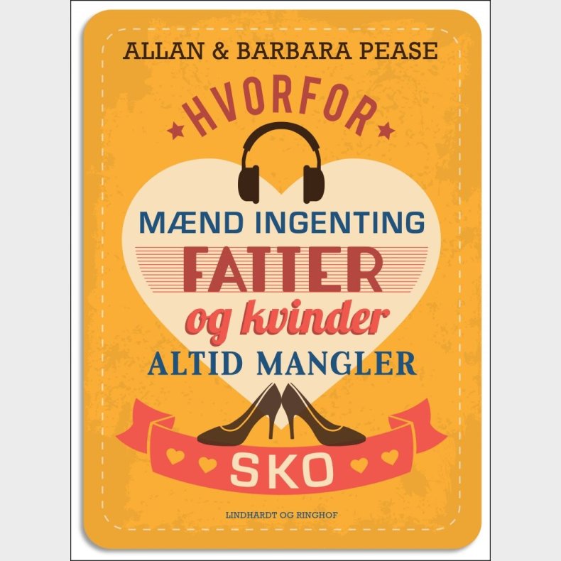 Hvorfor M�nd Ingenting Fatter Og Kvinder Altid Mangler Sko - Allan Og Barbara Pease - Bog