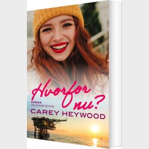 Hvorfor Nu? - Carey Heywood - Bog