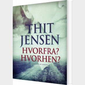 Hvorfra? Hvorhen? - Thit Jensen - Bog