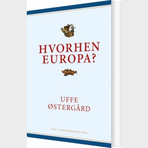 Hvorhen Europa? - Uffe �sterg�rd - Bog