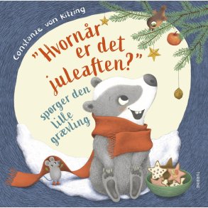 Hvorn�r Er Det Juleaften? Sp�rger Den Lille Gr�vling - Constanze Von Kitzing - Bog