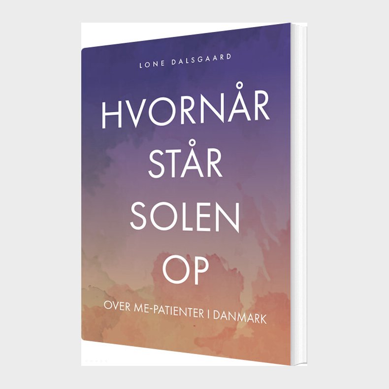Hvorn�r St�r Solen Op Over Me-patienter I Danmark? - Lone Dalsgaard - Bog