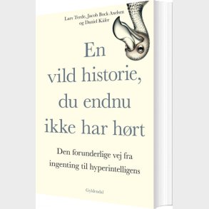 En Vild Historie, Du Endnu Ikke Har H�rt - Lars Tvede - Bog