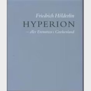 Hyperion - Friedrich H�lderlin - Bog