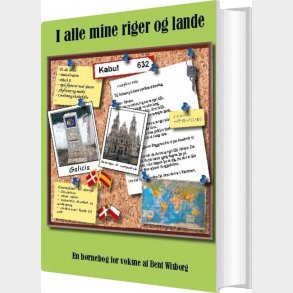 I Alle Mine Riger Og Lande - Bent Wisborg - Bog