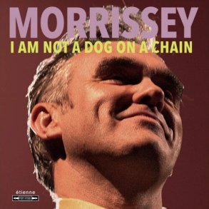 Morrissey - I Am Not A Dog On A Chain - Vinyl Lp